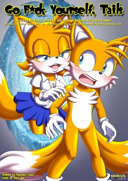 go fuck yourself tails |