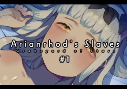 #1 Arianrhod's Slaves -Grabeyard of Stars-