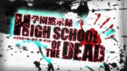 High School Of The Dead Act 1 - Spring of the DEAD