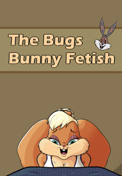 The Bugs Bunny Fetish